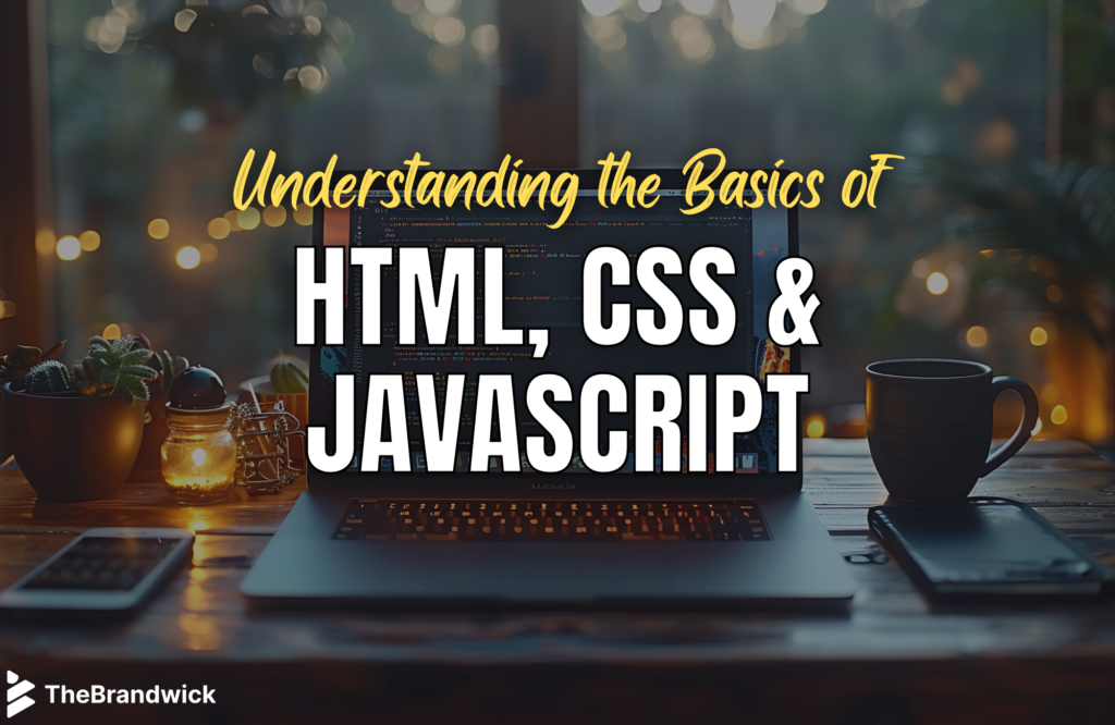 Understanding the Basics of HTML, CSS, and JavaScript