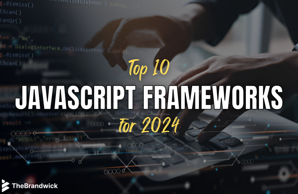 Top 10 JavaScript Frameworks for 2024