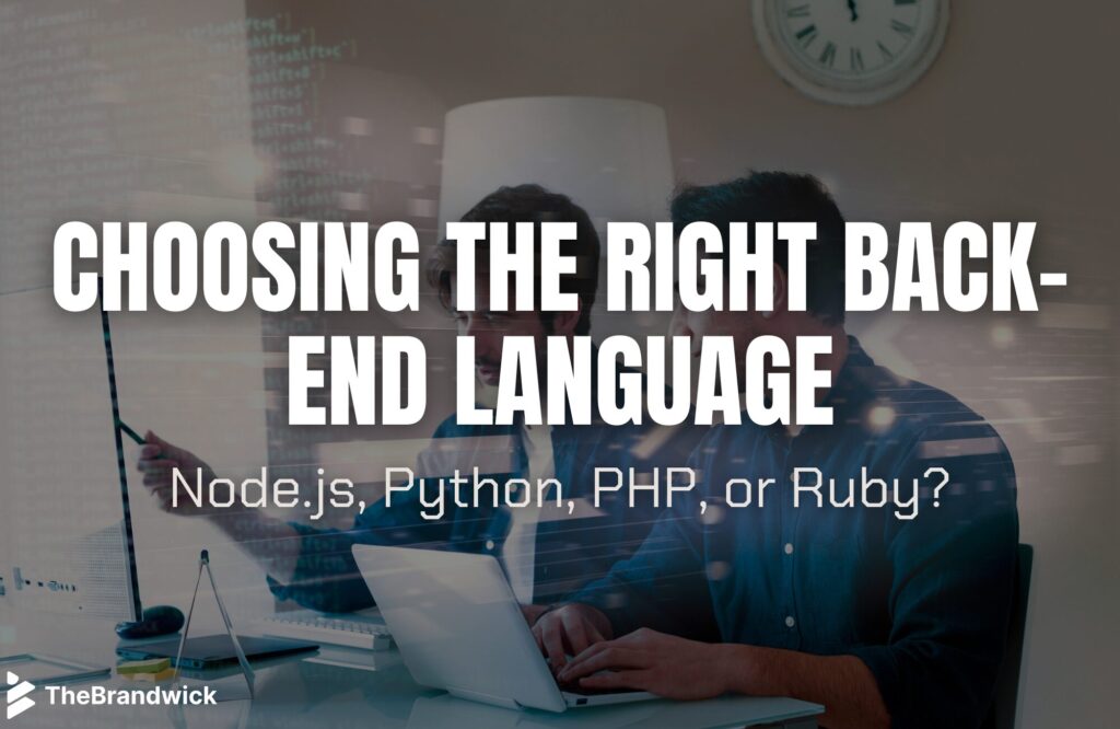 Choosing the Right Back-End Language: Node.js, Python, PHP, or Ruby?